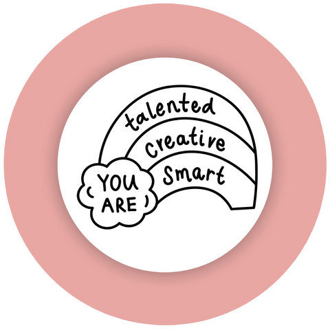 You Are Talented, Creative & Smart