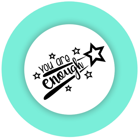 You Are Enough