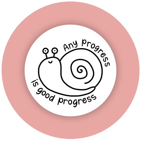 Any Progress Is Good Progress